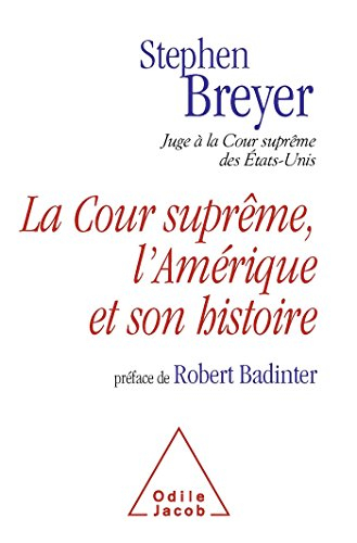 La Cour suprême, l'Amérique et son histoire