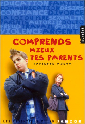 comprends mieux tes parents
