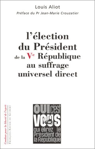 L'élection du président de la cinquième république au suffrage universel direct