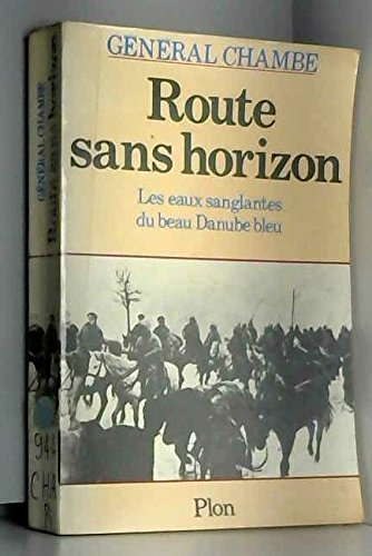 Route sans horizon : Les Eaux sanglantes du beau Danube bleu