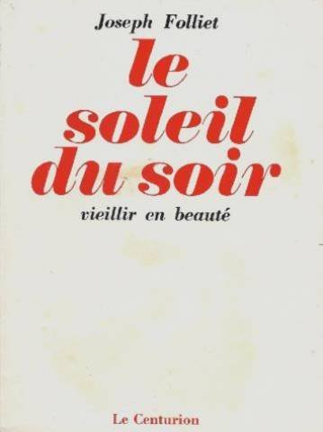Le Soleil du soir : vieillir en beauté