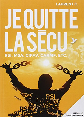 Je quitte la Sécu : RSI, MSA, CIPAV, CARMF, etc.