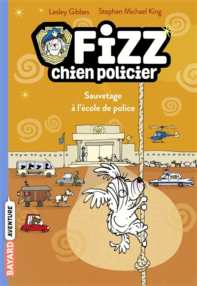 Fizz, chien policier. Vol. 2. Sauvetage à l'école de police