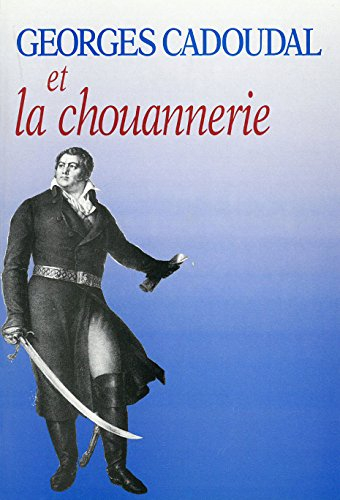 Georges Cadoudal et la chouannerie