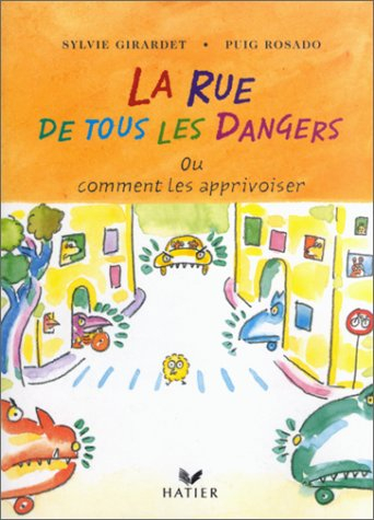 La rue de tous les dangers