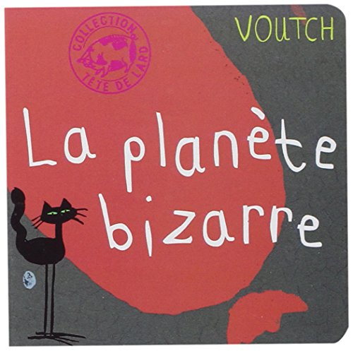 La planète bizarre