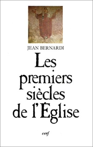 Les Premiers siècles de l'Eglise