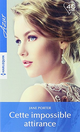 Cette impossible attirance