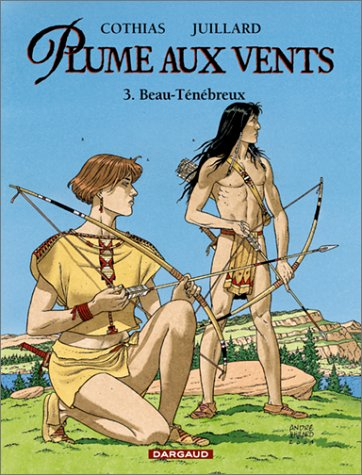Plume aux vents. Vol. 3. Beau-Ténébreux