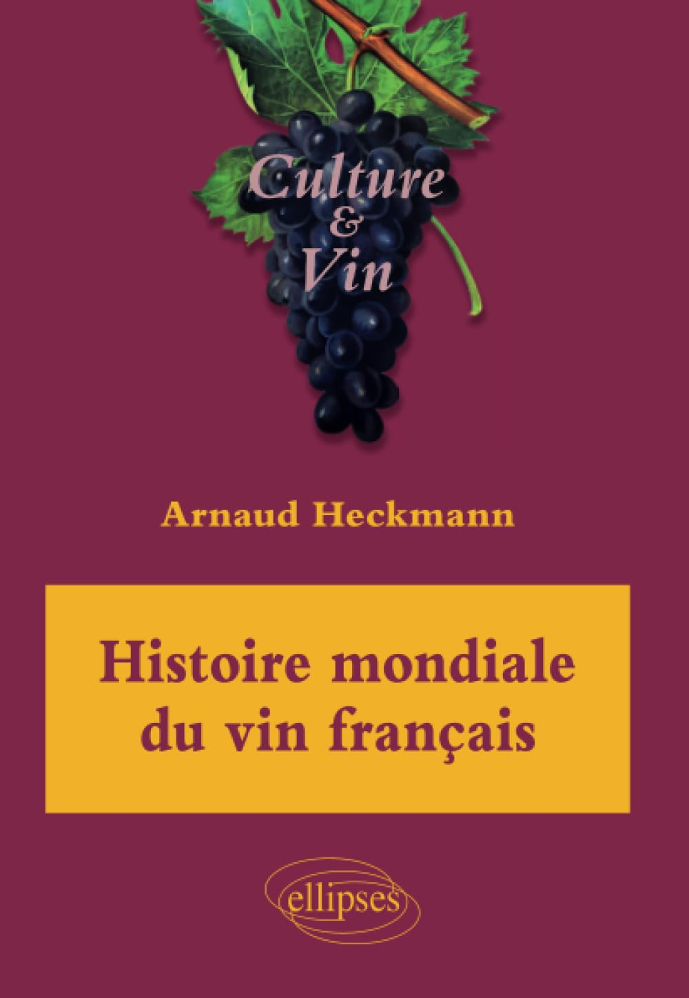 Histoire mondiale du vin français