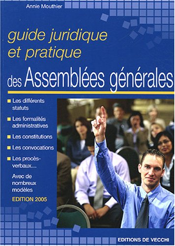 Guide juridique et pratique des assemblées générales