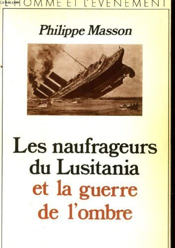 Les Naufrageurs du Lusitania et la guerre de l'ombre