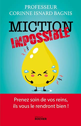 Miction impossible : prenez soin de vos reins, ils vous le rendront bien !