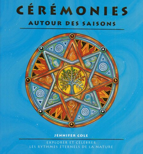 Cérémonies autour des saisons : explorer et célébrer les rythmes éternels de la nature