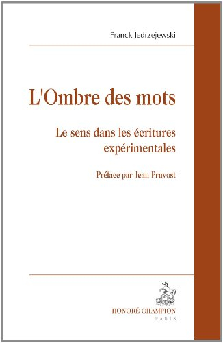 L'ombre des mots : le sens dans les écritures expérimentales
