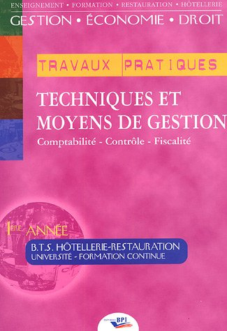 Techniques et moyens de gestion : comptabilité - finance- fiscalité, BTS hôtellerie-restauration, 1r