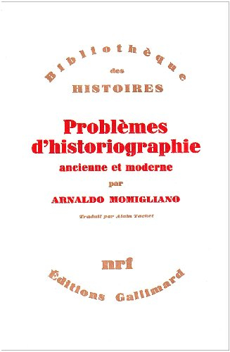 Problèmes d'historiographie ancienne et moderne