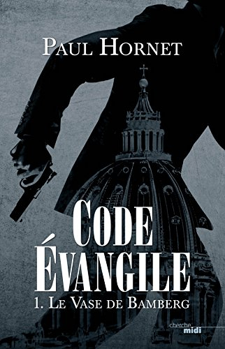 Code Evangile. Vol. 1. Le vase de Bamberg