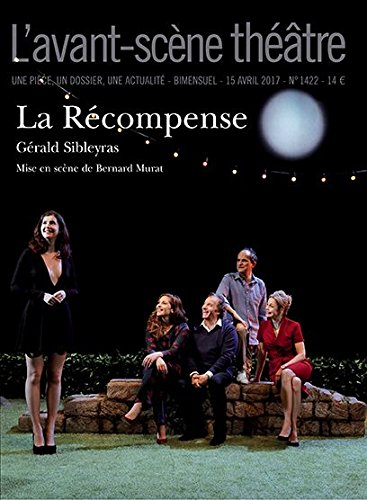 Avant-scène théâtre (L'), n° 1422. La récompense