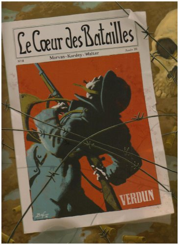 Le coeur des batailles. Vol. 2. Verdun