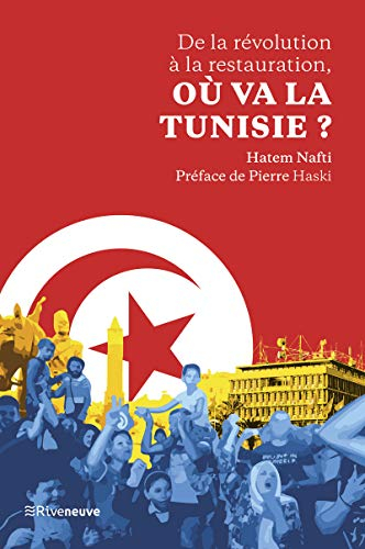 Tunisie 2020 : de la révolution à la restauration ?