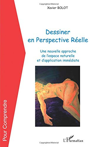 Dessiner en perspective réelle : une nouvelle approche de l'espace naturelle et d'application immédi