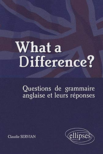 What a difference ? : questions de grammaire anglaise et leurs réponses