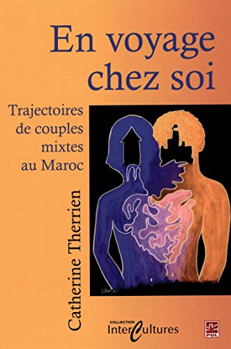 En voyage chez-soi : trajectoires de couples mixtes au Maroc