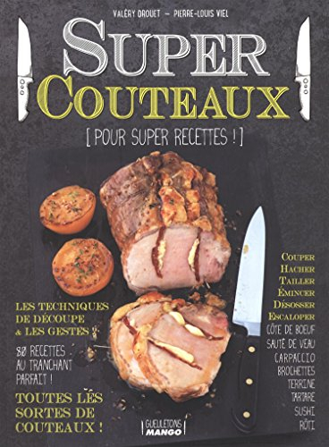 Super couteaux : pour super recettes !