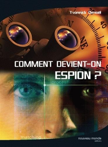 Comment devient-on espion ?