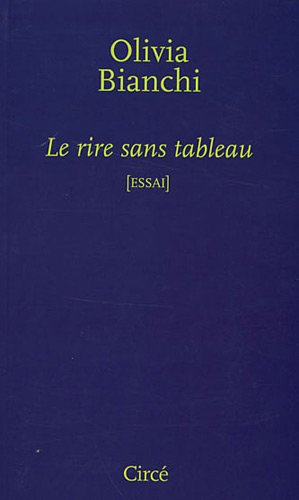 Le rire sans tableau : essai de philosophie