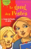 Le gang des pestes. Vol. 2. Coups de foudre en série