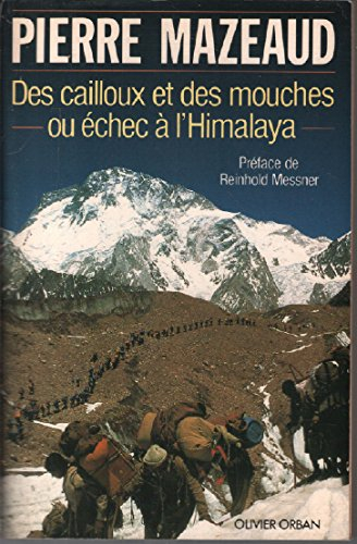 Des Cailloux et des mouches ou Echec à l'Himalaya