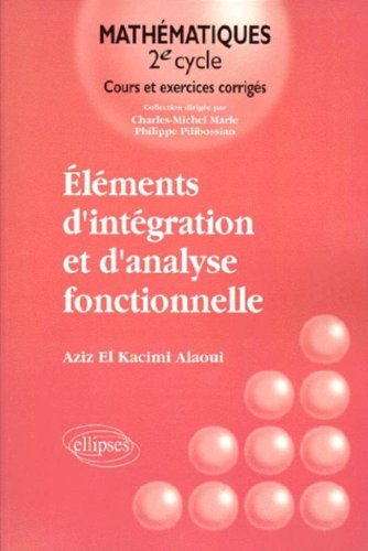 Eléments d'intégration et d'analyse fonctionnelle