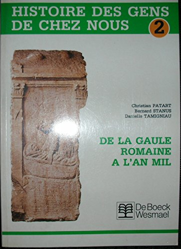 histoire des gens de chez nous 2 -de  la gaule romaine a l'an mil - livret de l'.eleve - histoire de