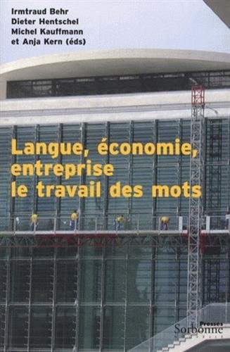 Langue, économie, entreprise, le travail des mots