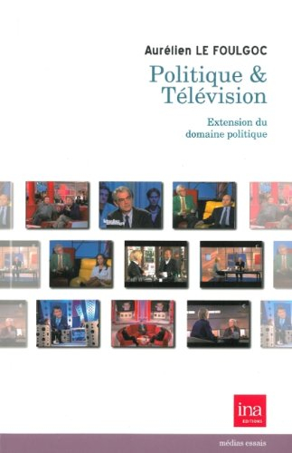 Politique & télévision : extension du domaine politique