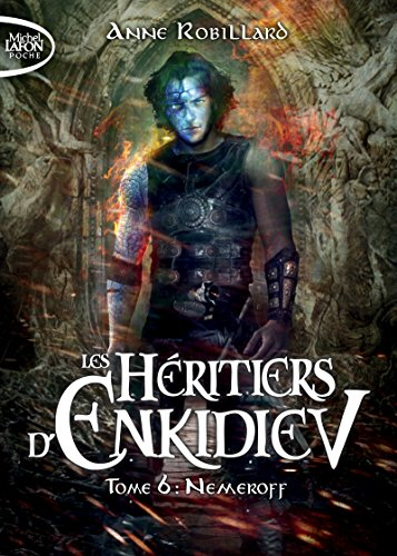 Les héritiers d'Enkidiev. Vol. 6. Nemeroff