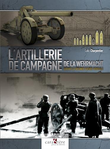L'artillerie de campagne de la Wehrmacht durant la Seconde Guerre mondiale