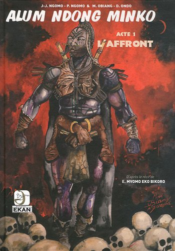 Alum Ndong Minko. Vol. 1. L'affront : textes et dialogues du Nlang Mvet-Oyeng