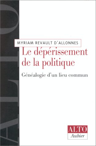 Le dépérissement de la politique : généalogie d'un lieu commun