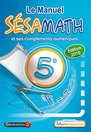 Le manuel Sésamath 5e : et ses compléments numériques