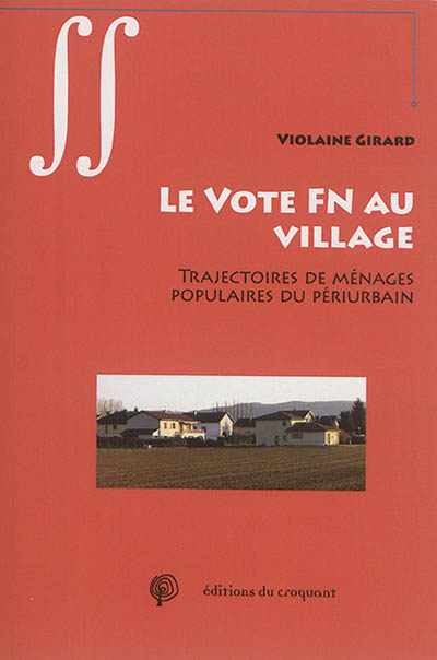 Le vote FN au village : trajectoires de ménages populaires du périurbain