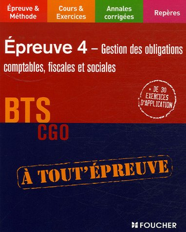 Epreuve 4, gestion des obligations comptables, fiscales et sociales, BTS CGO