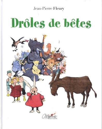 Drôles de bêtes... : drôles de gens