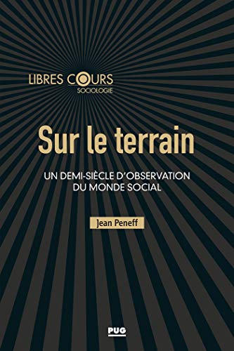 Sur le terrain : un demi-siècle d'observation du monde social
