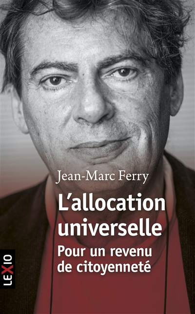L'allocation universelle : pour un revenu de citoyenneté
