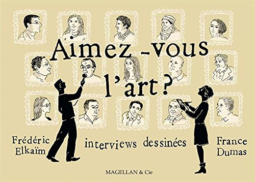 Aimez-vous l'art ? : interviews dessinées