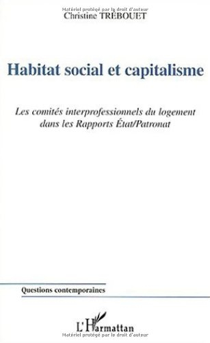 Habitat social et capitalisme : les comités interprofessionnels du logement dans les rapports État-P