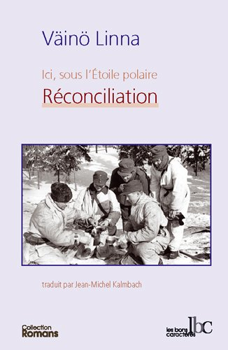 Ici, sous l'étoile polaire. Vol. 3. Réconciliation